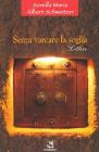 Senza varcare la soglia