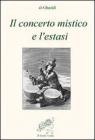 Il concerto mistico e l�estasi. E-book