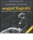 Sogni e fagotti. Immagini, parole e canti degli emigranti italiani. Con CD Audio