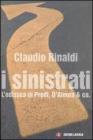 I sinistrati. L'odissea di Prodi, D'Alema & co.