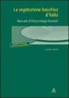 La vegetazione boschiva d'Italia. Manuale di fitosociologia forestale La vegetazione boschiva d'Italia. Manuale di fitosociologia forestale