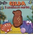 Gilda il cavalluccio marino. Libro sonoro