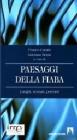 Paesaggi della fiaba. Luoghi, scenari, percorsi