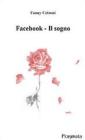 Facebook. Il sogno