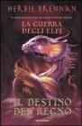 Il destino del regno. La guerra degli elfi Il destino del regno. La guerra degli elfi