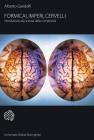 Formicai, imperi, cervelli. Introduzione alla scienza della complessit�
