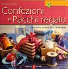 Confezioni e pacchi regalo. Tecniche, materiali e tante idee Confezioni e pacchi regalo. Tecniche, materiali e tante idee