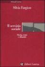 Il servizio sociale. Storia, temi e dibattiti Il servizio sociale. Storia, temi e dibattiti