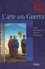 L' arte della guerra. L'arte di conquistare gli spiriti e le volont�