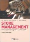 La guida del Sole 24 Ore allo store management. Come organizzare e gestire il punto vendita di una grande catena