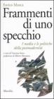 Frammenti di uno specchio. I media e le politiche della postmodernit�