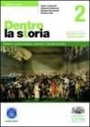 Dentro la storia. Ediz. verde. Con espansione online. Per le Scuole superiori vol.2