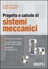 Progetto e calcolo di sistemi meccanici Progetto e calcolo di sistemi meccanici