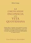 La comunicazione inconscia nella vita quotidiana