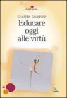 Educare oggi alle virt�