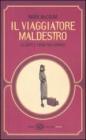 Il viaggiatore maldestro. Le gaffe e i modi per evitarle Il viaggiatore maldestro. Le gaffe e i modi per evitarle