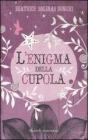 L' enigma della cupola