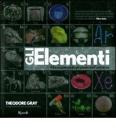 Gli elementi. Alla scoperta degli atomi dell'universo