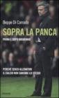 Sopra la panca. Perch� senza allenatori il calcio non sarebbe lo stesso