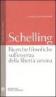 Ricerche filosofiche sull'essenza della libert� umana. Testo tedesco a fronte