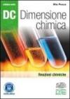 Dc. Dimensione chimica. Ediz. verde. Con espansione online. Per il Liceo scientifico vol.1