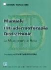 Manuale di intradermoterapia distrettuale. La mesoterapia in Italia