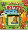 Sai chi c'� nel bosco?
