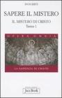 La sapienza di Cristo. Il mistero di Cristo vol.1.1