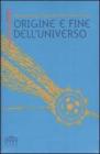 Origine e fine dell'universo