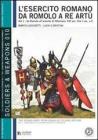 L' esercito romano da Romolo a re Art�. Ediz. italiana e inglese vol.1