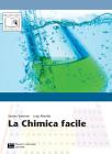 La chimica facile. Con espansione online. Per le Scuole superiori