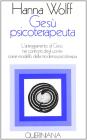 Ges� psicoterapeuta. L'atteggiamento di Ges� nei confronti degli uomini come modello della moderna psicoterapia