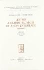 Lettres a Claude Saumaise et a son entourage (1620-1637)