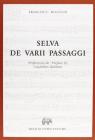 Selva de varii passaggi seccondo l'uso moderno per cantare & sonare con ogni sorte de stromento