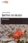 Quel fiore che non colsi
