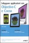 Sviluppare applicazioni con Objective-C e Cocoa. E-book