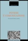 Potere e comunicazione. Sociologie dell'opinione pubblica