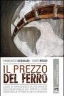 Prezzo del ferro. Come si arricchisce la pi� grande multinazionale del ferro e come resistono le vittime a livello mondiale