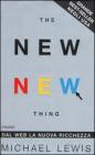 The new new thing. Dal Web la nuova ricchezza