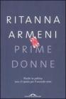 Prime donne. Perch� in politica non c'� spazio per il secondo sesso