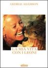 La mia vita con i leoni La mia vita con i leoni