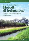 Metodi d'irrigazione. Gestione delle risorse idriche in agricoltura Metodi d'irrigazione. Gestione delle risorse idriche in agricoltura