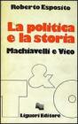 La politica e la storia. Machiavelli e Vico