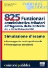 Ottocentoventicinque funzionari amministrativo-tributari all'agenzia delle entrate