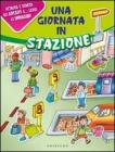 Una giornata in stazione. Con adesivi