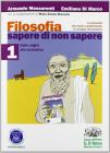 Filosofia: sapere di non sapere. Con espansione online. Per i Licei e gli Ist. magistrali vol.1