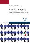 Trivial country. Essays on media and politics in Italy