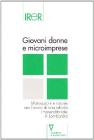 Giovani donne e microimprese. Motivazioni e risorse per l'avvio di una attivit� imprenditoriale in Lombardia