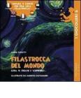 Filastrocca del mondo. Gira il foglio e scoprirai...