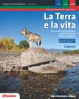 La Terra e la vita. Progetto scienze naturali. Dinamiche idrosfera e atmosfera-Cellule e biosfera-Elementi di chimica. Con espansione online. Per le Scuole superiori